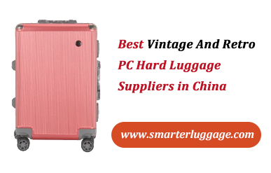 Best Vintage And Retro PC Hard Luggage Suppliers in China