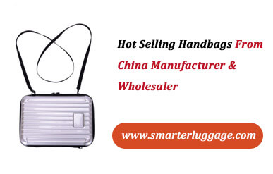 Hot Selling Handbags From China Manufacturer & Wholesaler